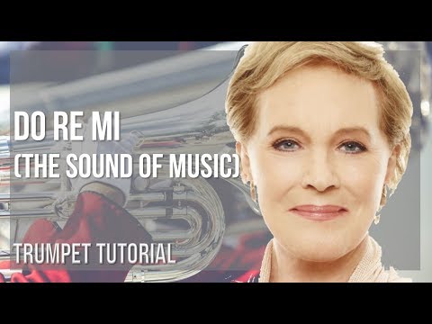 How to play Do Re Mi (The Sound of Music) by Julie Andrews on Trumpet (Tutorial)