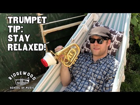 Trumpet Tip: Stay Relaxed!