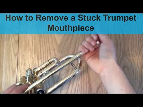 How To Remove A Stuck Mouthpiece From a Trumpet