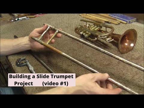 Building a Slide Trumpet Project #1